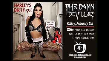Harley's Dirty 30 Damn Devillez Live Stream Show